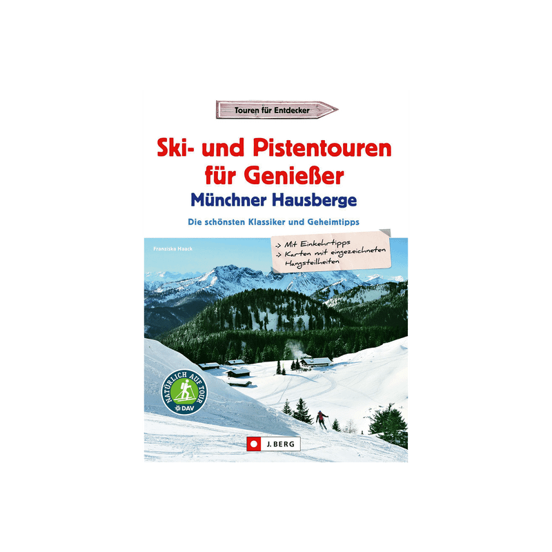 Ski- und Pistentouren für Genießer Münchner Hausberge.