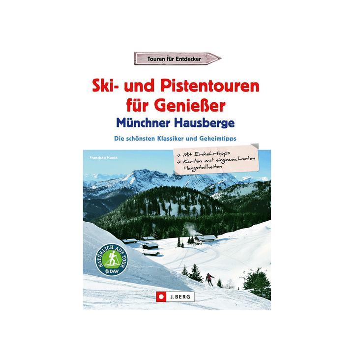 Ski- und Pistentouren für Genießer Münchner Hausberge.