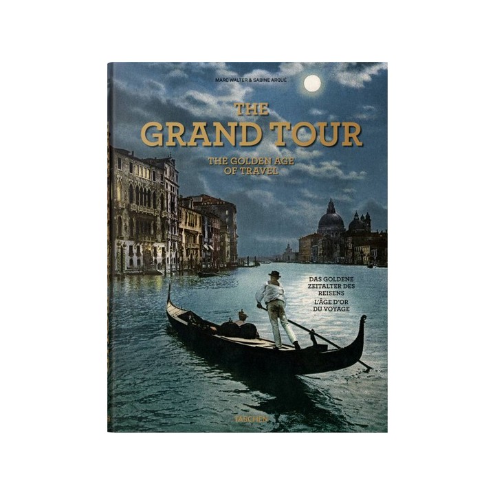 The Grand Tour. Das goldene Zeitalter des Reisens.