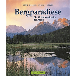 Bergparadiese. Die 13 Nationalparks der Alpen.