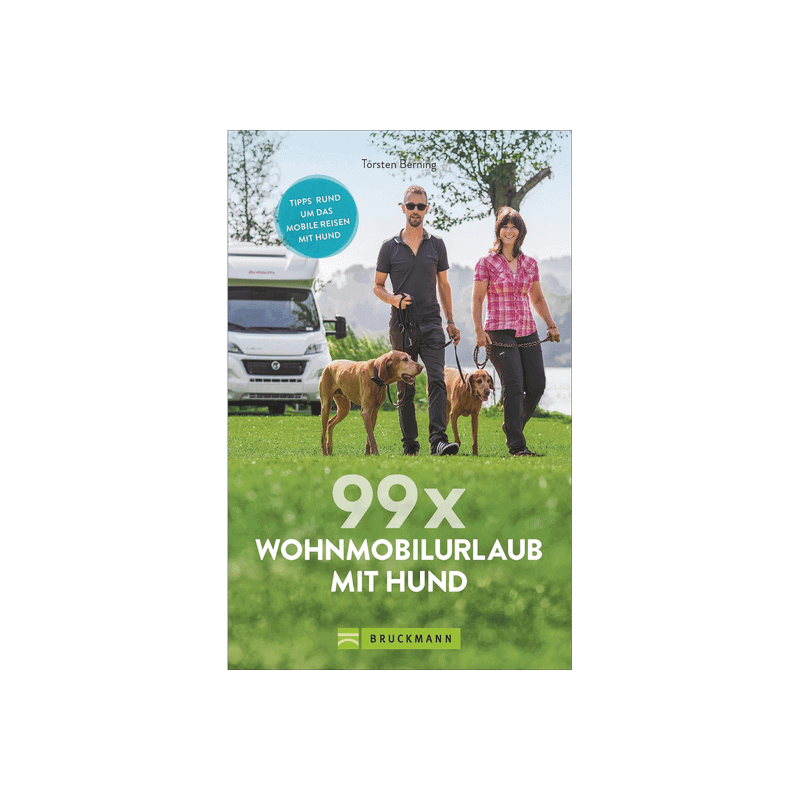 Berning, T: 99 x Wohnmobilurlaub mit Hund.