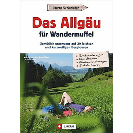 Das Allgäu für Wandermuffel.
