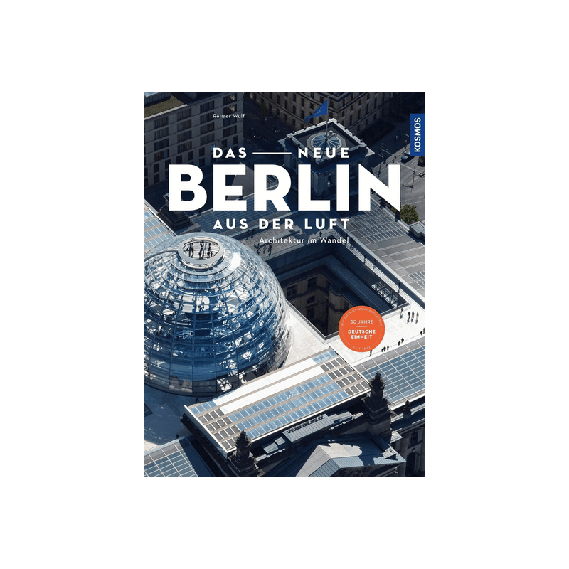 Das neue Berlin aus der Luft