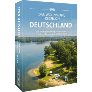 Das Wohnmobil Reisebuch Deutschland.