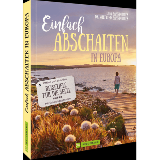 Einfach abschalten in Europa.