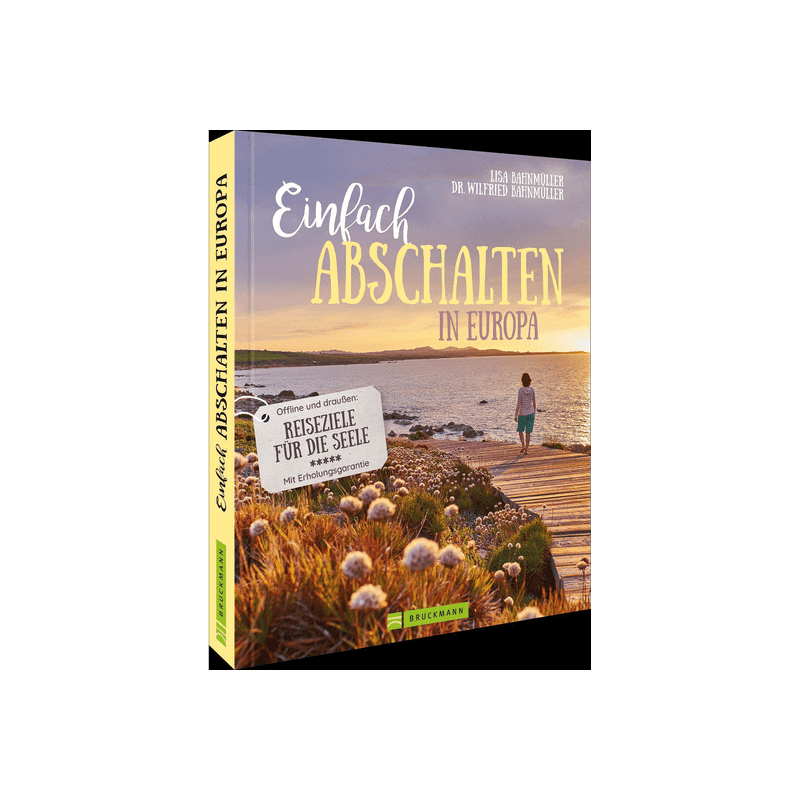 Einfach abschalten in Europa.