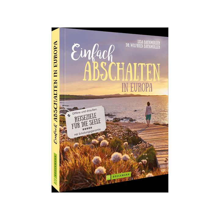 Einfach abschalten in Europa.