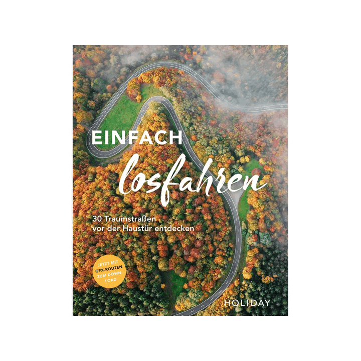 HOLIDAY Reisebuch: Einfach losfahren. 30 Traumstraßen vor der Haustür entdecken.