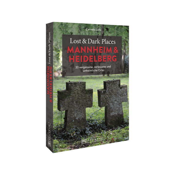 Lost & Dark Places Mannheim und Heidelberg.