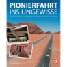 Pionierfahrt ins Ungewisse.