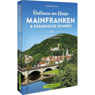 Radtouren am Wasser Mainfranken & Fränkische Schweiz.