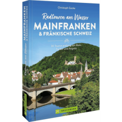 Radtouren am Wasser Mainfranken & Fränkische Schweiz.