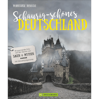 Schaurig-schönes Deutschland.