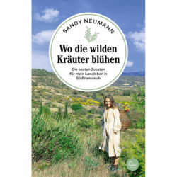 Wo die wilden Kräuter blühen.