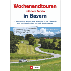 Wochenendtouren mit dem Cabrio in Bayern.