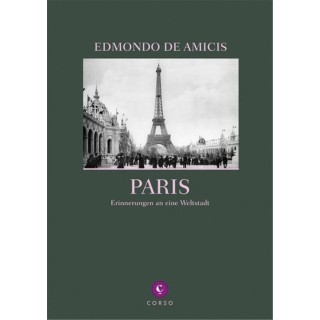 Paris. Erinnerungen an eine Weltstadt.