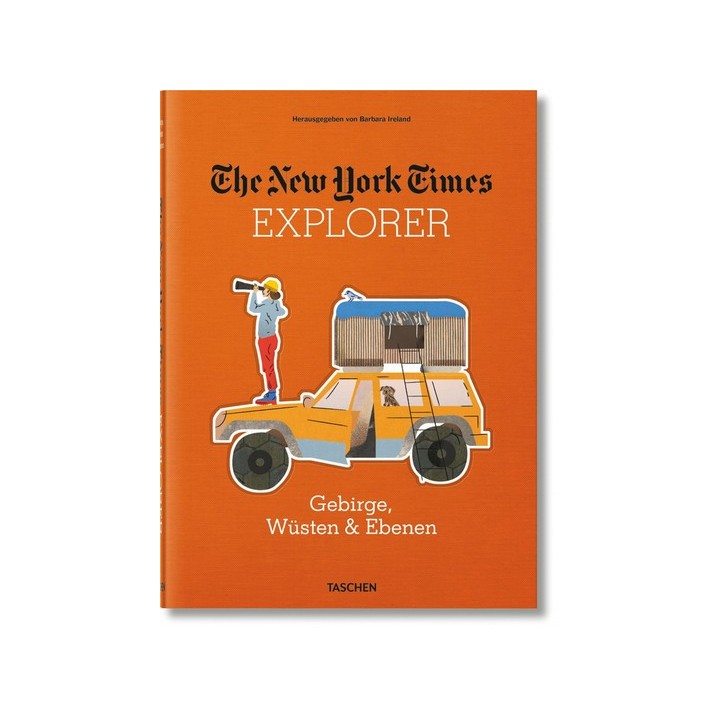 The New York Times Explorer. Gebirge, Wüsten & Prärien.