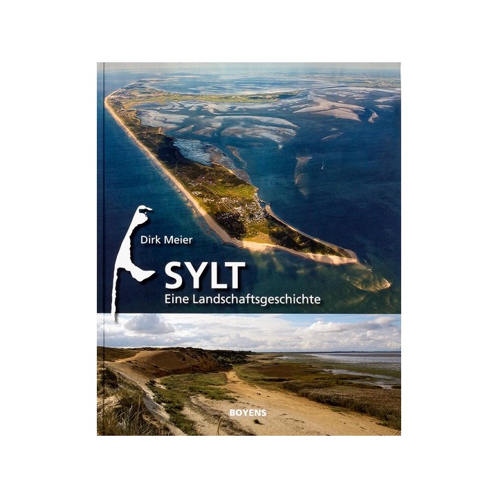 Sylt. Eine Landschaftsgeschichte.
