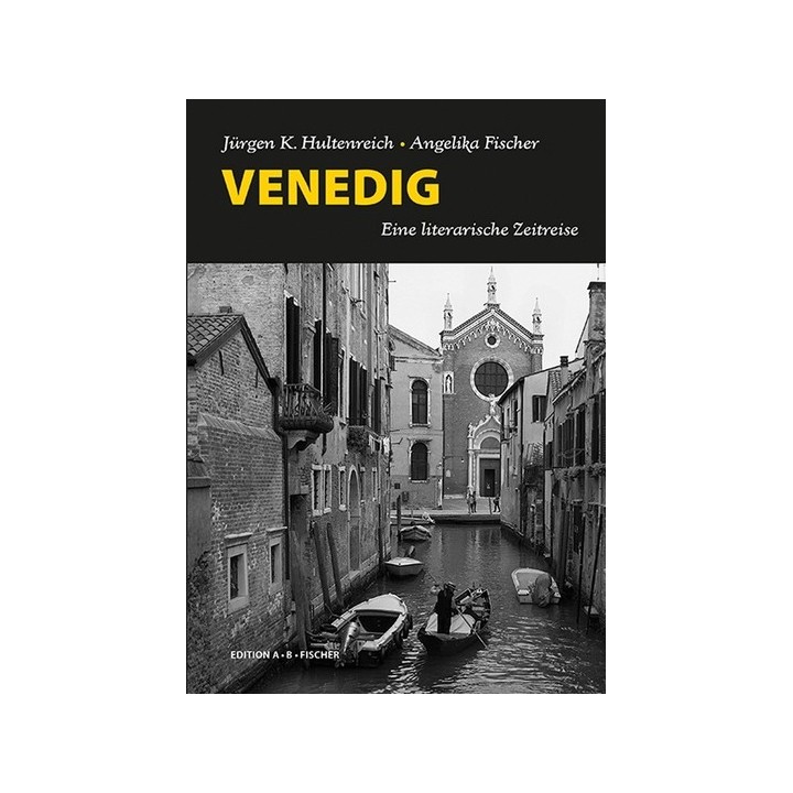 Venedig. Eine literarische Zeitreise.
