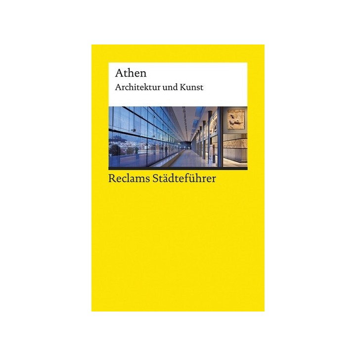 Reclams Städteführer Athen. Architektur und Kunst.