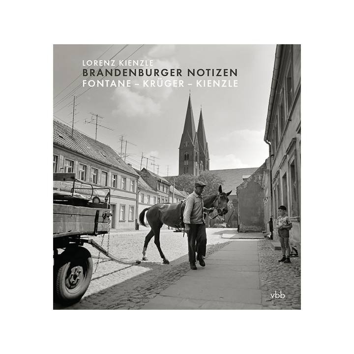 Brandenburger Notizen. Fontane - Krüger - Kienzle.