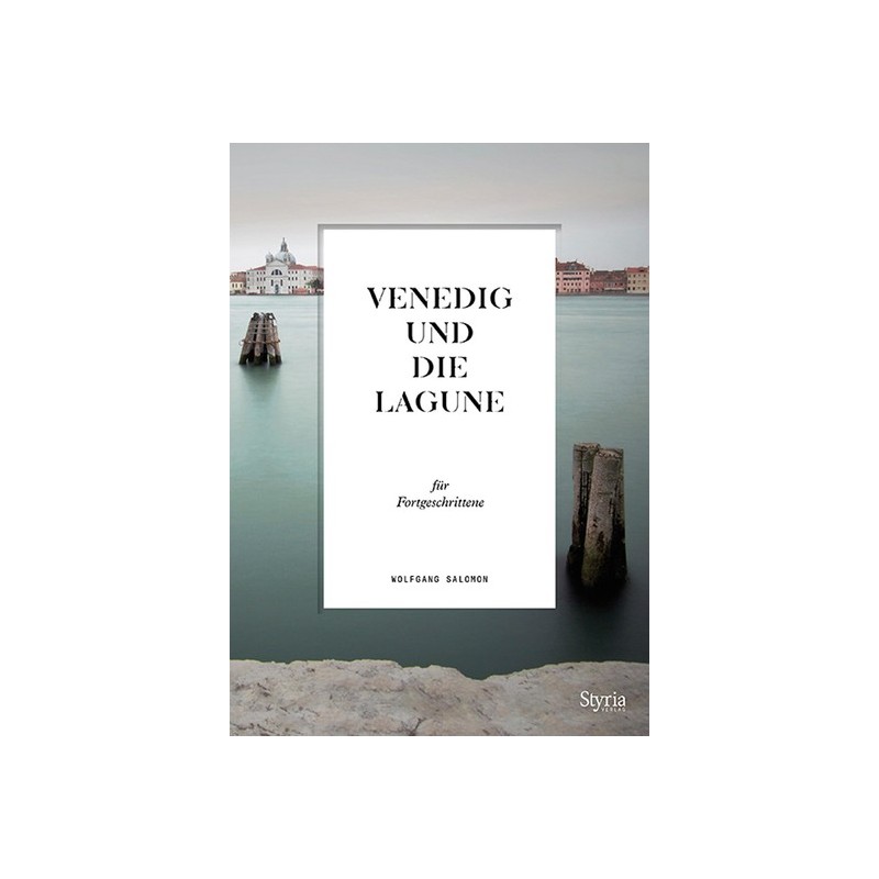 Venedig und die Lagune für Fortgeschrittene.