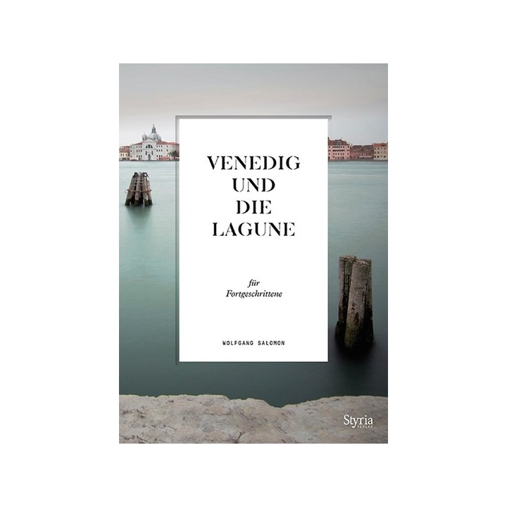 Venedig und die Lagune für Fortgeschrittene.