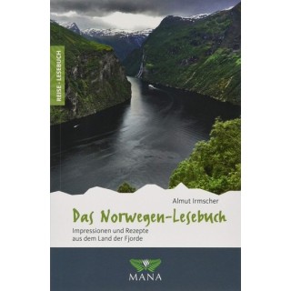 Das Norwegen-Lesebuch. Impressionen und Rezepte aus dem Land der Fjorde.