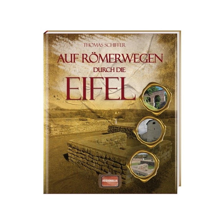 Auf Römerwegen durch die Eifel.