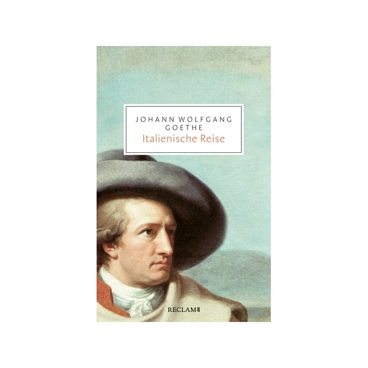 Johann Wolfgang Goethe. Italienische Reise. Auswahl.