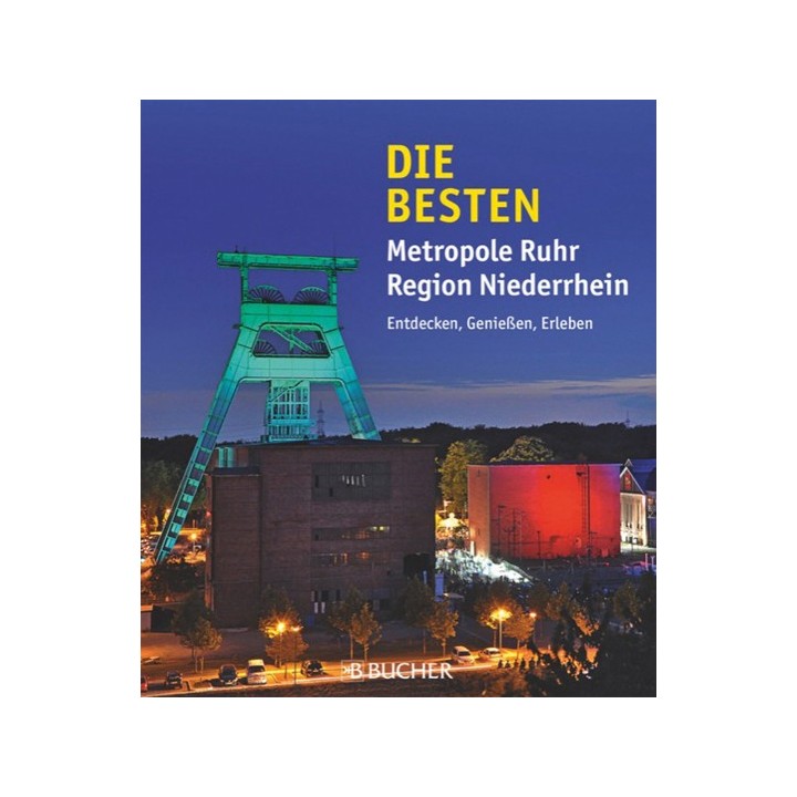 Metropole Ruhr, Region Niederrhein. Entdecken, Genießen, Erleben.
