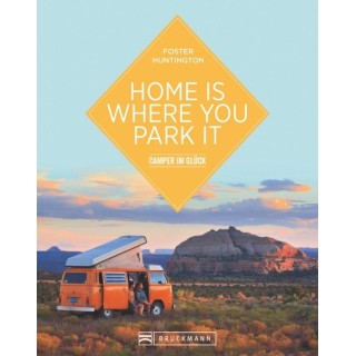 Home is where you park it. Camper im Glück.