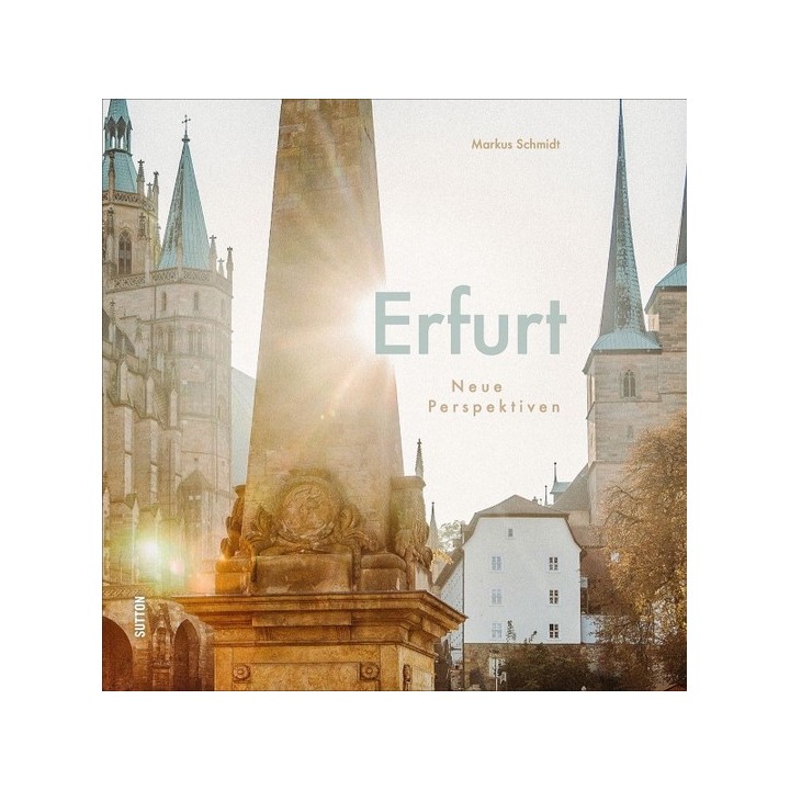 Erfurt. Neue Perspektiven.