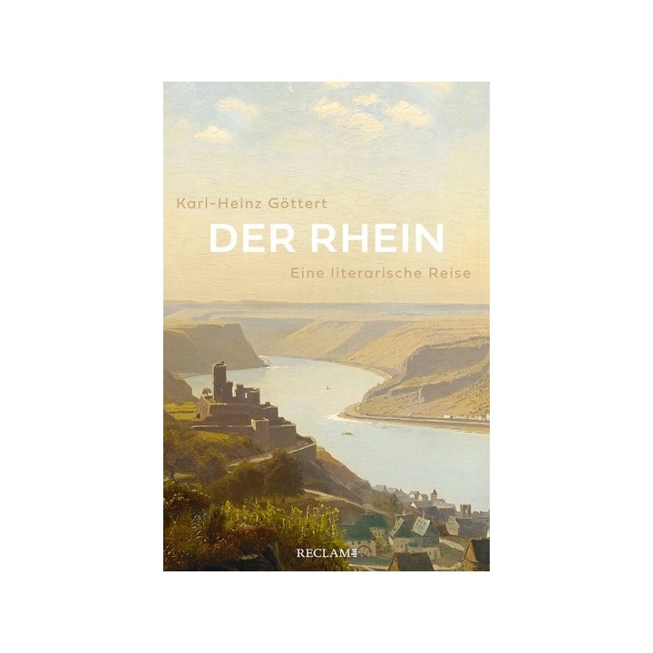 Der Rhein. Eine literarische Reise.
