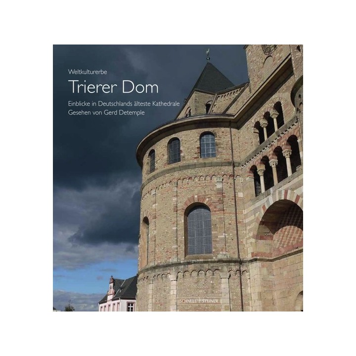 Weltkulturerbe Trierer Dom. Einblicke in Deutschlands älteste Kathedrale. Gesehen von Gerd Detemple.
