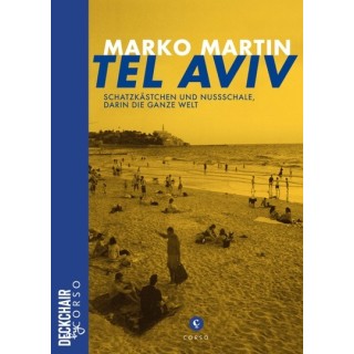 Tel Aviv. Schatzkästchen und Nussschale, darin die ganze Welt.