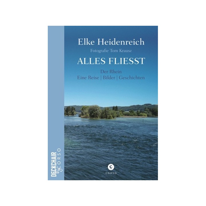 Elke Heidenreich, Tom Krausz. Alles fließt. Der Rhein.