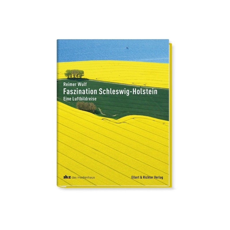 Faszination Schleswig-Holstein. Eine Luftbildreise.