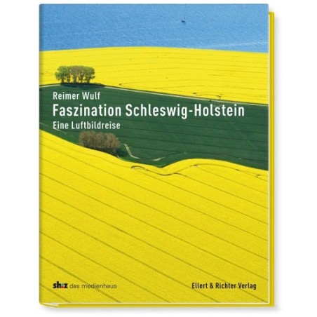 Faszination Schleswig-Holstein. Eine Luftbildreise.