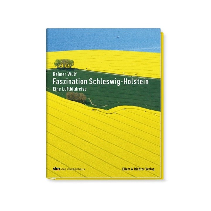 Faszination Schleswig-Holstein. Eine Luftbildreise.