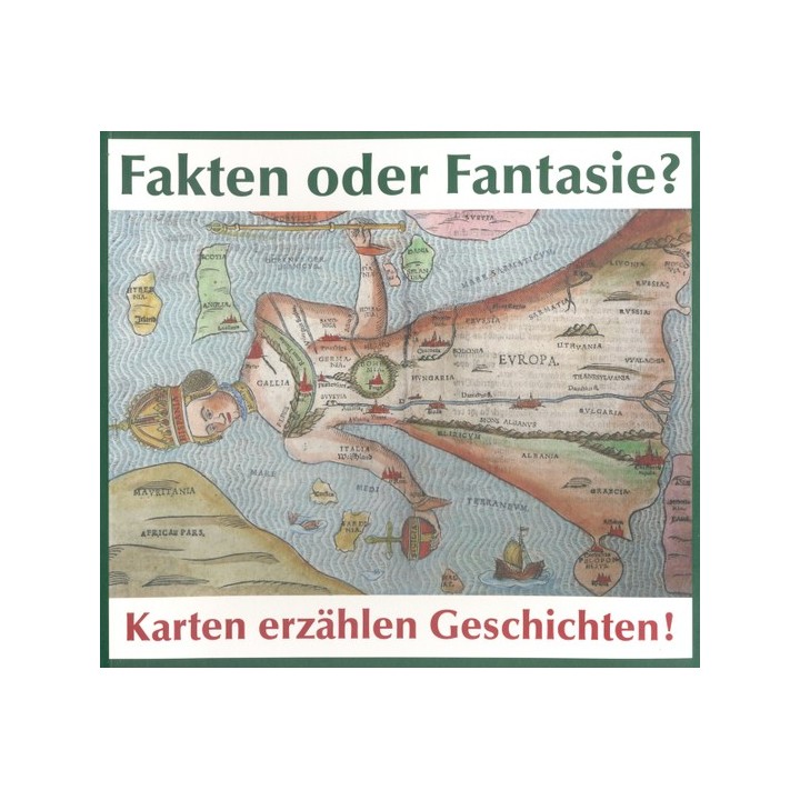 Fakten oder Fantasie? Karten erzählen Geschichten!