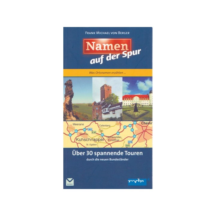 Namen auf der Spur: Touristische Erkundungen von der Ostsee bis zum Thüringer Wald.