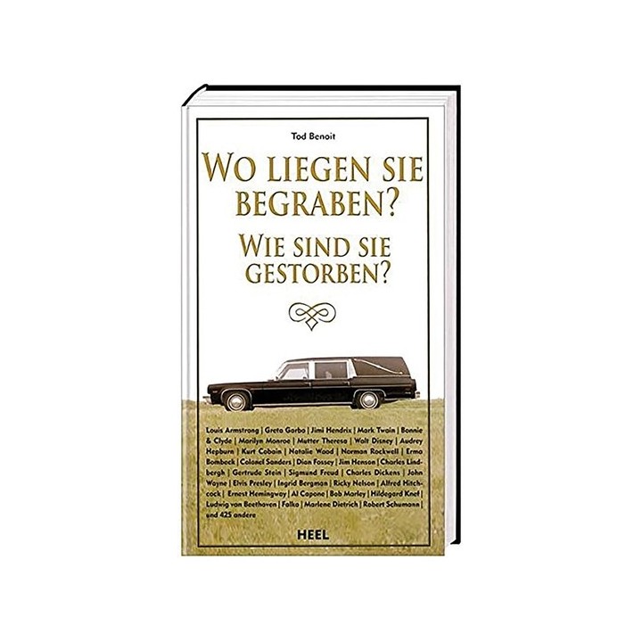 Wo liegen Sie begraben und wie sind sie gestorben?