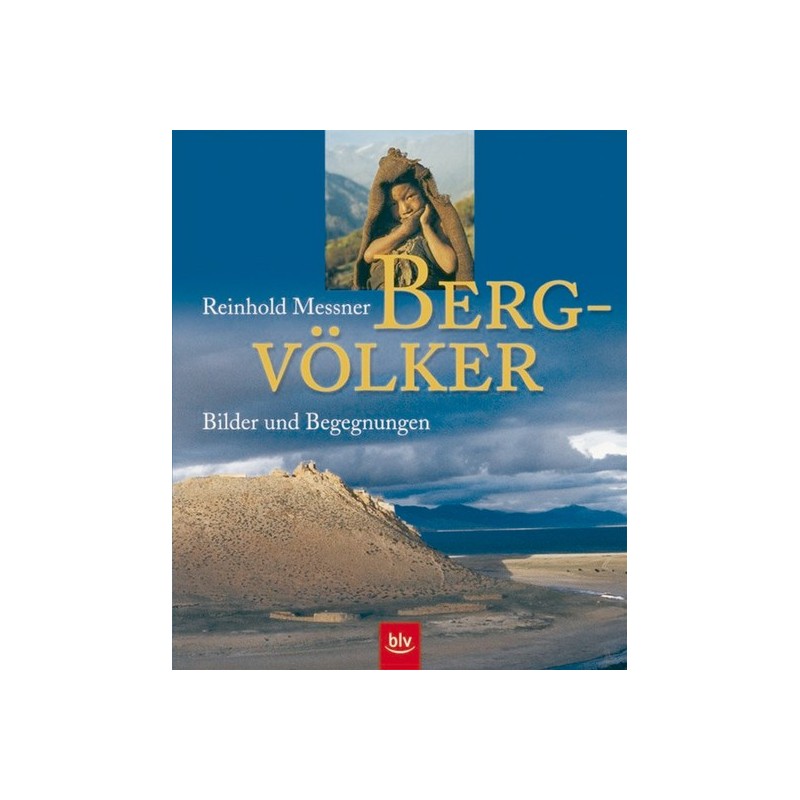 Bergvölker. Bilder und Begegnungen.
