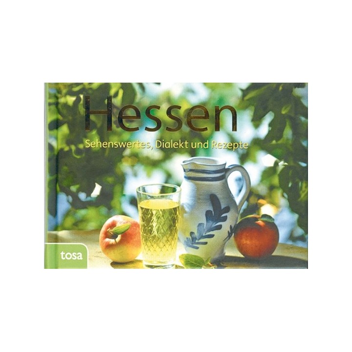 Hessen - Sehenswertes, Dialekt und Rezepte