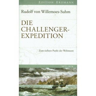 Die Challenger Expedition - Zum tiefsten Punkt der Weltmeere 1872-1876