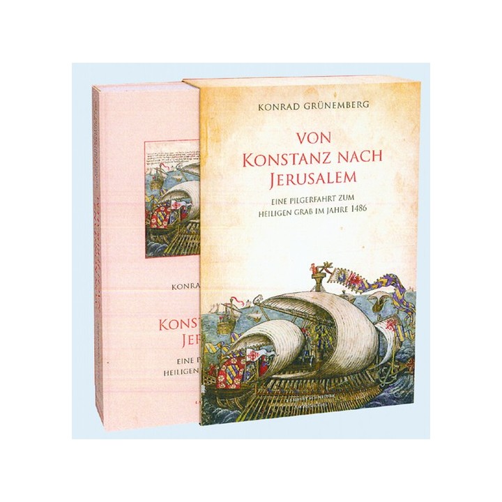 Von Konstanz nach Jerusalem. Eine Pilgerfahrt zum Heiligen Grab im Jahre 1486.