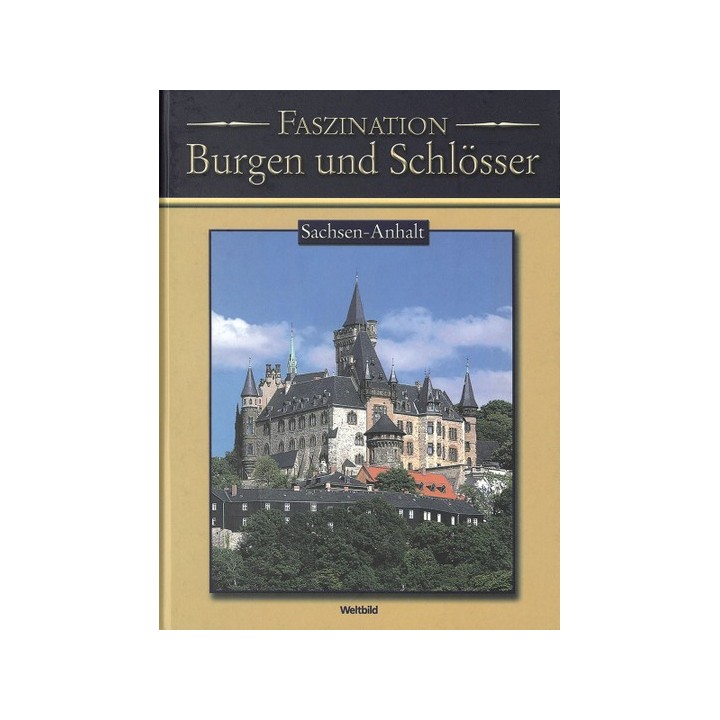 Faszination Burgen und Schlösser. Sachsen-Anhalt.