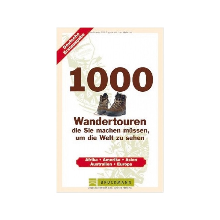 1000 Wandertouren die Sie machen müssen, um die Welt zu sehen