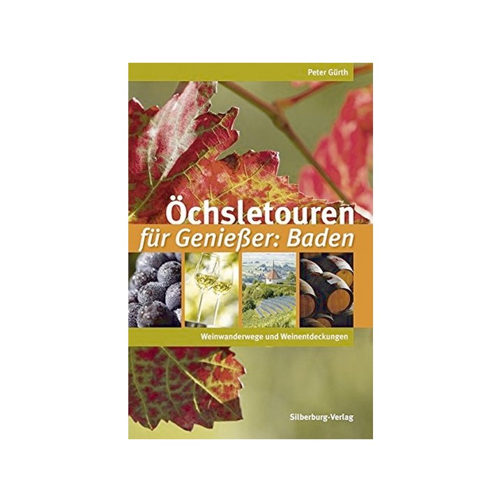 Öchsletouren für Genießer: Baden.